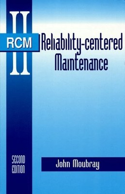 Reliability-Centered Maintenance - paperback John Moubray