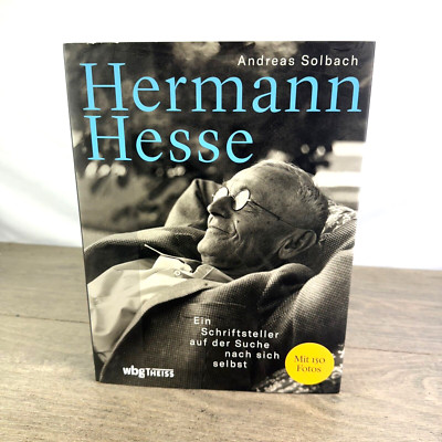 Hermann Hesse: Ein Schriftsteller auf der Suche nach sich selbst Solbach, Andrea