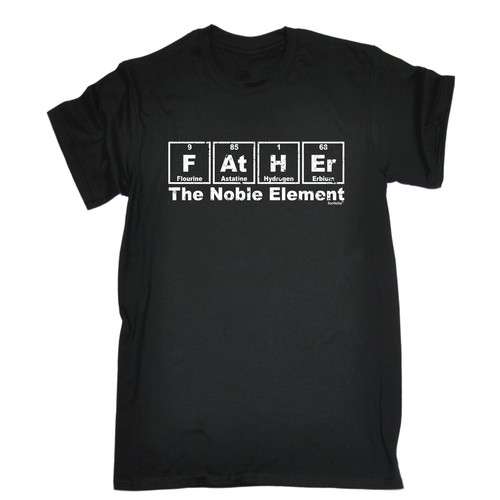 Father The Noble Element T-SHIRT Dad Geek Daddy birthday Physics birthday - 第 1/9 張圖片