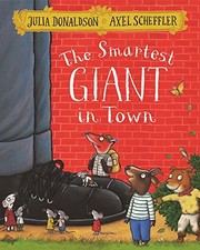 The Smartest Giant in Town, Donaldson, Julia, Used; Good Book