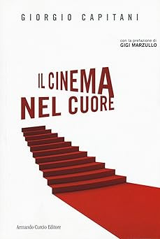 Il cinema nel cuore [Paperback] Capitani, Giorgio