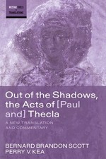 Out of the Shadows, the Acts of Paul and Scott, Bernard Brandon Paperback