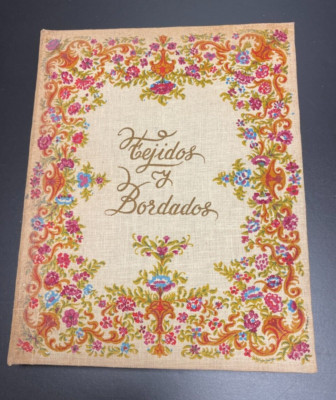 TEJIDOS y BORDADOS (FABRICS & EMBROIDERY) in Spanish Hardback Illustrated