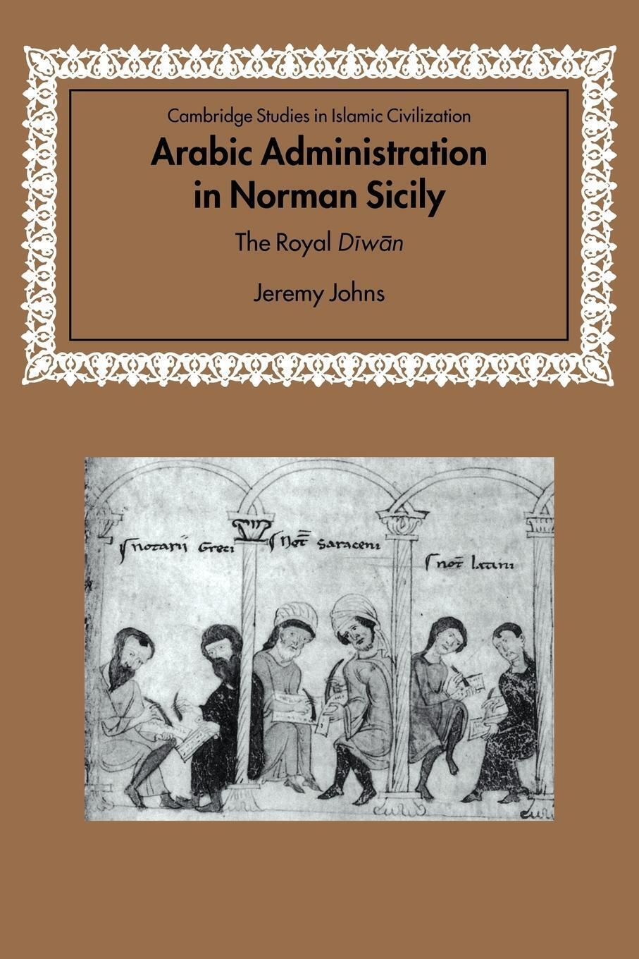 Thumbnail - Jeremy Johns | Arabic Administration In Norman Sicily | Taschenbuch |