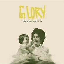Glorious Sons - Glory - New Vinyl Record VINYL - 09 - A1398z