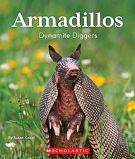 Armadillos: Dynamite Diggers (Nature's Children) (Nature's Children, Fourth Seri