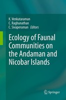 Ecology Of Faunal Communities On The Andaman And Nicobar Islands C. Raghunathan