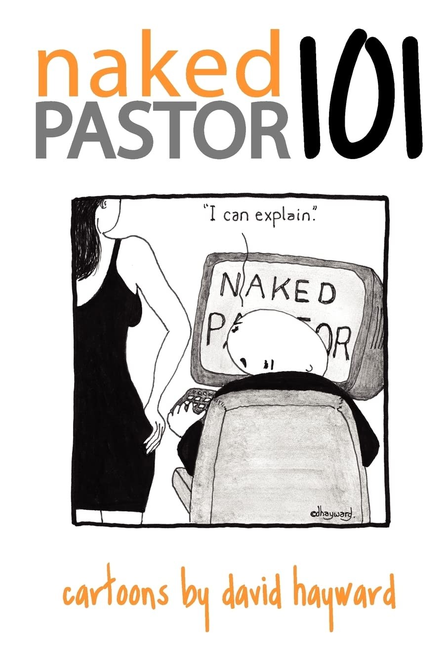 nakedpastor101: Cartoons by David Hayward,Hayward, David David H