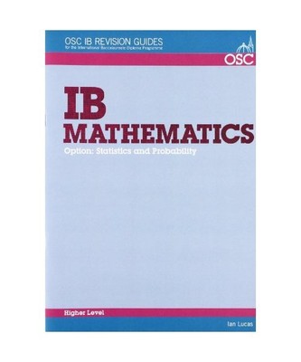 IB Mathematics - Statistics and Probability Higher Level (OSC IB Revision Guides
