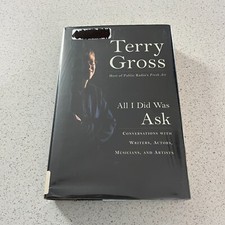 All I Did Was Ask Conversation Writers Actors Musicians Terry Gross Signed HC DJ