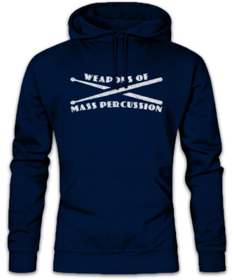 Weapons Of Mass Percussion Hoodie Kapuzenpullover Fun Drum Drummer Schlagzeuger