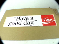 Vintage  Coca-Cola "Have a good day" Enjoy Coke bumper stickers. NOS