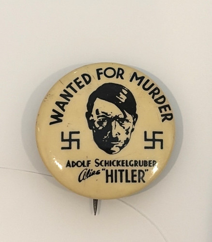 Original WWII Adolph Hitler Wanted For Murder 1 1/4" Celluloid Pin