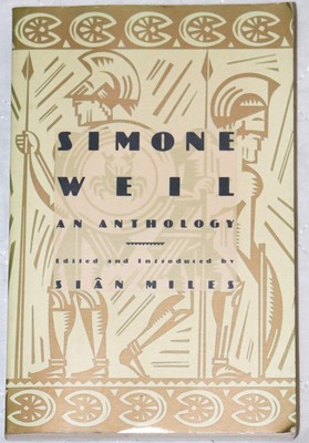 Simone Weil: An Anthology - paperback Weil, Simone and Sian Miles (ed)