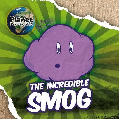 Holly Duhig The Incredible Smog (Gebundene Ausgabe) Planet Protectors