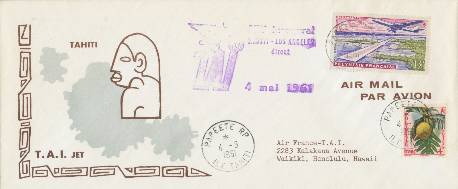 FRENCH POLYNESIA 1961 T.A.I Jet First Direct Flight PAPEETE-LOS ANGELES-HONOLULU