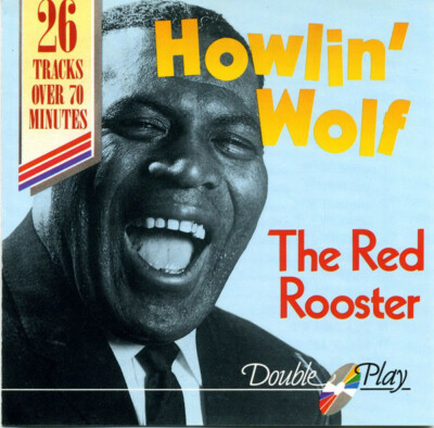   Howlin' Wolf - The Read Rooster | GRF026  