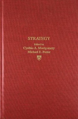 Strategy: Seeking and Securing Competitive Advantage... - Porter, Michael E.