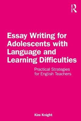 Essay Writing for Adolescents with Language and Learning Difficulties: