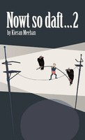 Kieran Meehan | Nowt So Daft...2 | Taschenbuch | Englisch (2014)
