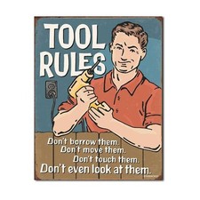 Tool Rules Don't Touch Them Metal Sign Reproduction 32cm x 41cm