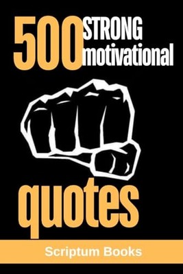 500 Strong Motivational Quotes: Str..., Books, Scriptum