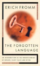 The Forgotten Language: An Introduction to the Understanding of Dreams, Fairy Ta