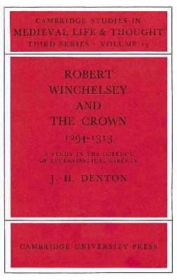 Robert Winchelsey and the Crown 1294–1313 Denton Paperback 9780521893978