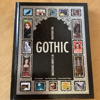 Gothic: The Evolution of a Dark Subcu..., Chris Roberts, Hardback Book, Unread,
