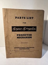 1940 SUPER SIMPLEX: Parts List for Projector Mechanism, Project Catalog, Manual