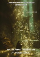 Mastering The Art Of Number Magic | A Paradigm Shift In Software Development