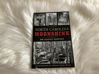 North Carolina Moonshine, An Illicit History, Paperback Book; New.