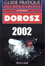 Guide pratique des médicaments 2002, 22e édition, Dorosz