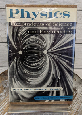 Physics for Students of Science and Engineering Part II Resnick 1962 2nd Ed HCDJ
