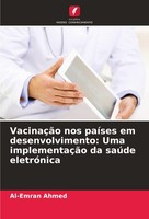 VacinaçãO Nos PaíSes Em Desenvolvimento: Uma ImplementaçãO Da SaúDe EletróNica A
