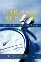 Joseph Racite (U. A.) | Marriage Miracle In 15 Seconds Or Less! | Taschenbuch