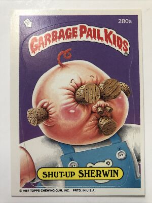 Garbage Pail Kids Topps Sticker 1987 Original 7th Series Shut Up Sherwin 280a