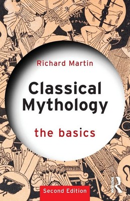 Classical Mythology | The Basics | Richard Martin | Taschenbuch | Englisch