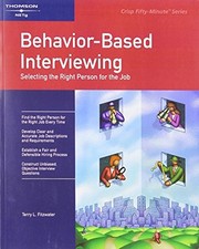 CRISP: BEHAVIOR-BASED INTERVIEWING: SELECTING THE RIGHT By Terry L. Fitzwater VG