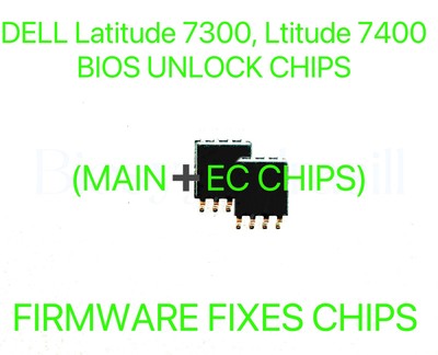 DELL Latitude 7300, Ltitude 7400, ADMIN NO PASSWORD FIRMWARE BIOS CHIP LA-G891P