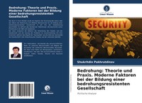 Bedrohung: Theorie Und Praxis. Moderne Faktoren Bei Der Bildung Einer...
