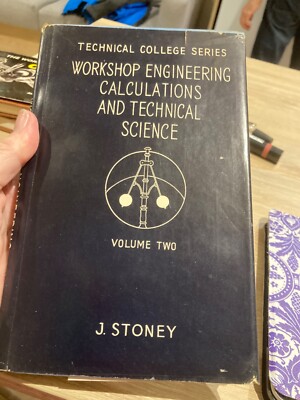 Workshop Engineering Calculations & Technical Science Volume Two J.Stoney  HB DJ