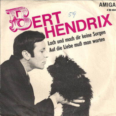 Bert Hendrix - Lach Und Mach Dir Keine Sorgen / Auf Die Liebe Muß Man Warten (7