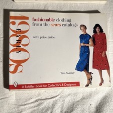 Fashionable Clothing from the Sears Catalogs: Early 1980s A Schiffer Book for C