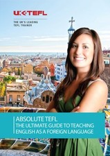 Absolute TEFL: The Ultimate Guide to Teaching English as a Foreign Language, Dan
