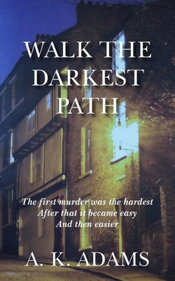 A. K. Adams | Walk the Darkest Path | Taschenbuch | Englisch (2024)