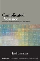 Complicated Presence | Heidegger And The Postmetaphysical Unity Of Being | Buch