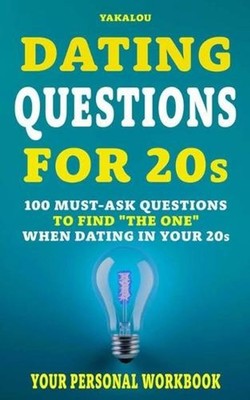 Dating Questions For 20s: 100 Must-Ask Questions To Find ''The One'' When Dating I