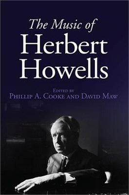 The Music of Herbert Howells (Hardback or Cased Book)