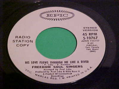 FREEDOM SOUL SINGERS GOSPEL HIS LOVE FLOWS THROUGH ME LIKE A RIVER EPIC 45 PROMO
